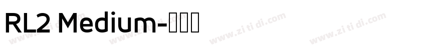 RL2 Medium字体转换